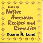 Early Native American Recipes and Remedies (Cooking) by American Cooking