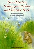 Das H&auml;schen Schnuppern&auml;schen und der b&ouml;se Bock: M&auml;rchen und Gedichte f&uuml;r Kinder von drei bis f&uuml;nf Jahren - Dagmar Fink