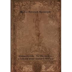 Khovanchtchina The Khovanskys : a national music drama in five acts. 1