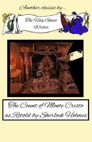 The Count of Monte Cristo as Retold by Sherlock Holmes