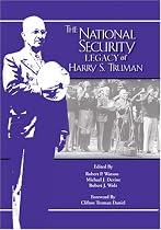 The National Security Legacy Of Harry S. Truman (Truman Legacy Series) (Truman Legacy Series) (Truman Legacy Series)