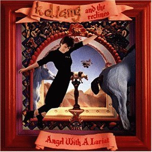 k.d. lang - Angel With A Lariat Lyrics - Zortam Music