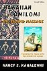 Hawaiian Lomilomi: Big Island Massage
