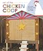 Art of the Chicken Coop: A Fun and Essential Guide to Housing Your Peeps