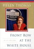 Front Row At The White House : My Life And Times