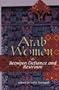 Arab Women: Between Defiance and Restraint