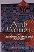 Arab Women: Between Defiance and Restraint