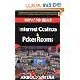 How to Beat Internet Casinos and Poker Rooms