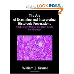 The Art Of Examining And Interpreting Histologic Preparations: Study Guide For Histology