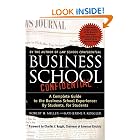 Business School Confidential: A Complete Guide to the Business School Experience: By... by Robert H. Miller, Katherine F. Koegler, Robert Miller, and Katherine Loucks