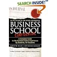 Business School Confidential: A Complete Guide to the Business School Experience: By Students, for Students