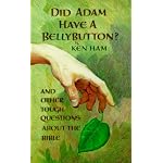Did Adam Have a Belly Button: And Other Tough Questions About the Bible book cover
