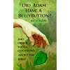 Did Adam Have a Bellybutton: And Other Tough Questions About the Bible