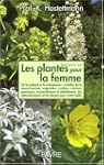 Tout savoir sur Les plantes pour la f...