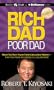 Rich Dad Poor Dad: What the Rich Teach Their Kids about Money - That the Poor and Middle Class Do Not!