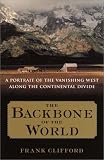 The Backbone of the World: A Portrait of a Vanishing Way of Life Along the Continental Divide