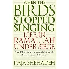 When the Birds Stopped Singing: Life in Ramallah Under Siege