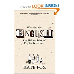 Watching the English: the Hidden Rules of English Behaviour
