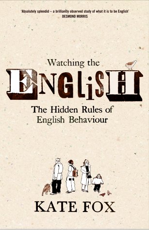 City Travel Guides Discounted  Books : Watching the English: The Hidden Rules of English Behaviour