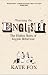 Watching the English: the Hidden Rules of English Behaviour