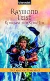 Konklave der Schatten - Die Erben von Midkemia 03. - Raymond Feist