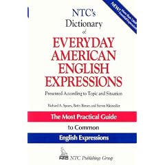 Ntc's Dictionary of Everyday American English Expressions: Presented According to Topic and Situation (Ntc Language Dictionaries)