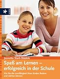 Produkt-Bild: Spa&szlig; am Lernen - erfolgreich in der Schule: Wie Sie die Lernf&auml;higkeit Ihres Kindes f&ouml;rdern und st&auml;rken k&ouml;nnen