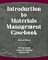 Introduction to Materials Management Casebook, Revised Edition (2nd Edition)