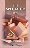 The Spectator: London, 1822. Volume 3