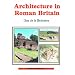 Architecture in Roman Britain (Shire Archaeology)