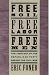 Free Soil, Free Labor, Free Men: The Ideology of the Republican Party before the Civil War With a New Introductory Essay width=