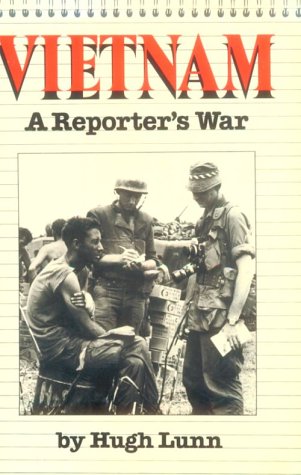 Vietnam: A Reporter's War Vietnam: A Reporter's War