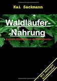 Waldl�ufer-Nahrung: Essbare Wildpflanzen und Wildfr�chte