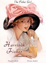Harrison Fisher: The Fisher Girls-115 Illustrations Harrison Fisher: The Fisher Girls-115 Illustrations
