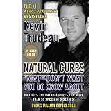 Natural Cures "They" Don't Want You To Know Aboutby Kevin Trudeau