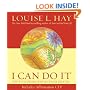 I Can Do It: How to Use Affirmations to Change Your Life (book and audio CD) (Louise L. Hay Subliminal Mastery)