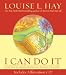 Books : I Can Do It: How to Use Affirmations to Change Your Life (book and audio CD): How to Use Affirmations to Change Your Life (Louise L. Hay Subliminal Mastery)