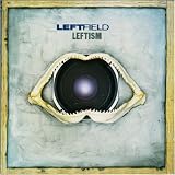 Leftfield - Leftism