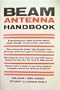 The Beam Antenna Handbook
