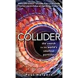 Collider: The Search for the World's Smallest Particles