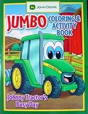John Deere JUMBO Coloring and Activity Book JOHNNY TRACTOR S BUSY DAY (John Deere Jumbo Coloring and Activity Books)