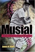 Musial: From Stash to Stan the Man (Missouri Biography Series) (Missouri Biography Series)