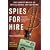 Spies for Hire: The Secret World of Intelligence Outsourcing