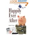 Happily Ever After: Living Debt Free by Erik Wyche