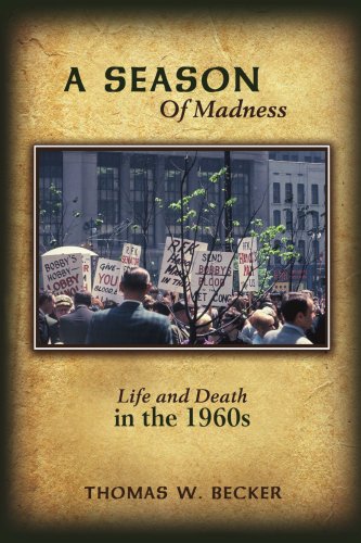 A Season Of Madness: Life and Death in the 1960s