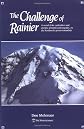 Challenge of Rainier: A Record of the Explorations and Ascents, Triumphs and Tragedies