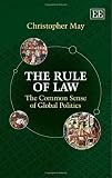 The rule of law : the common sense of global politics