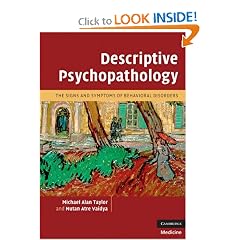 Descriptive Psychopathology: The Signs and Symptoms of Behavioral Disorders by Michael Alan Taylor and Nutan Atre Vaidya