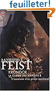 Krondor : La Guerre des Serpents, Tome 2 : L'ascension d'un prince marchand