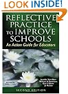 Reflective Practice to Improve Schools: An Action Guide for Educators